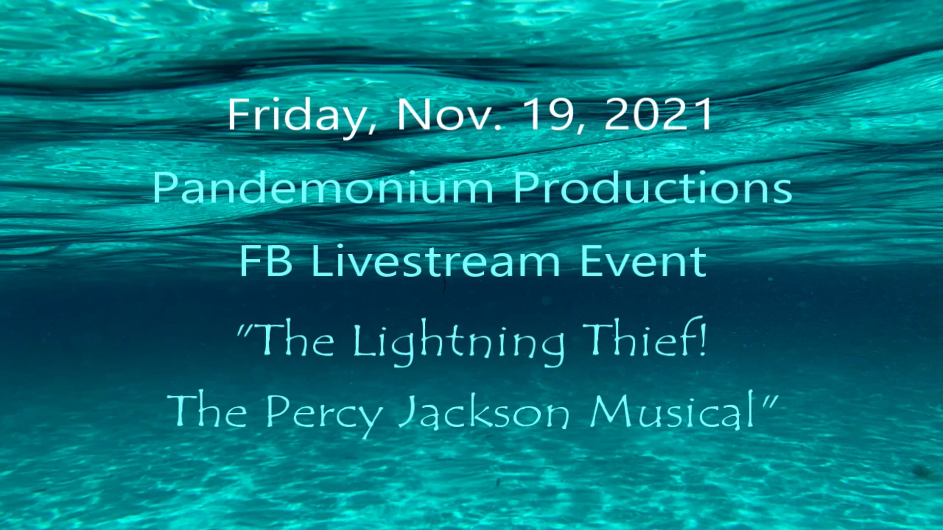 Nov 19 2021 The Lightning Thief! The Percy Jackson Musical - Pandemonium Productions