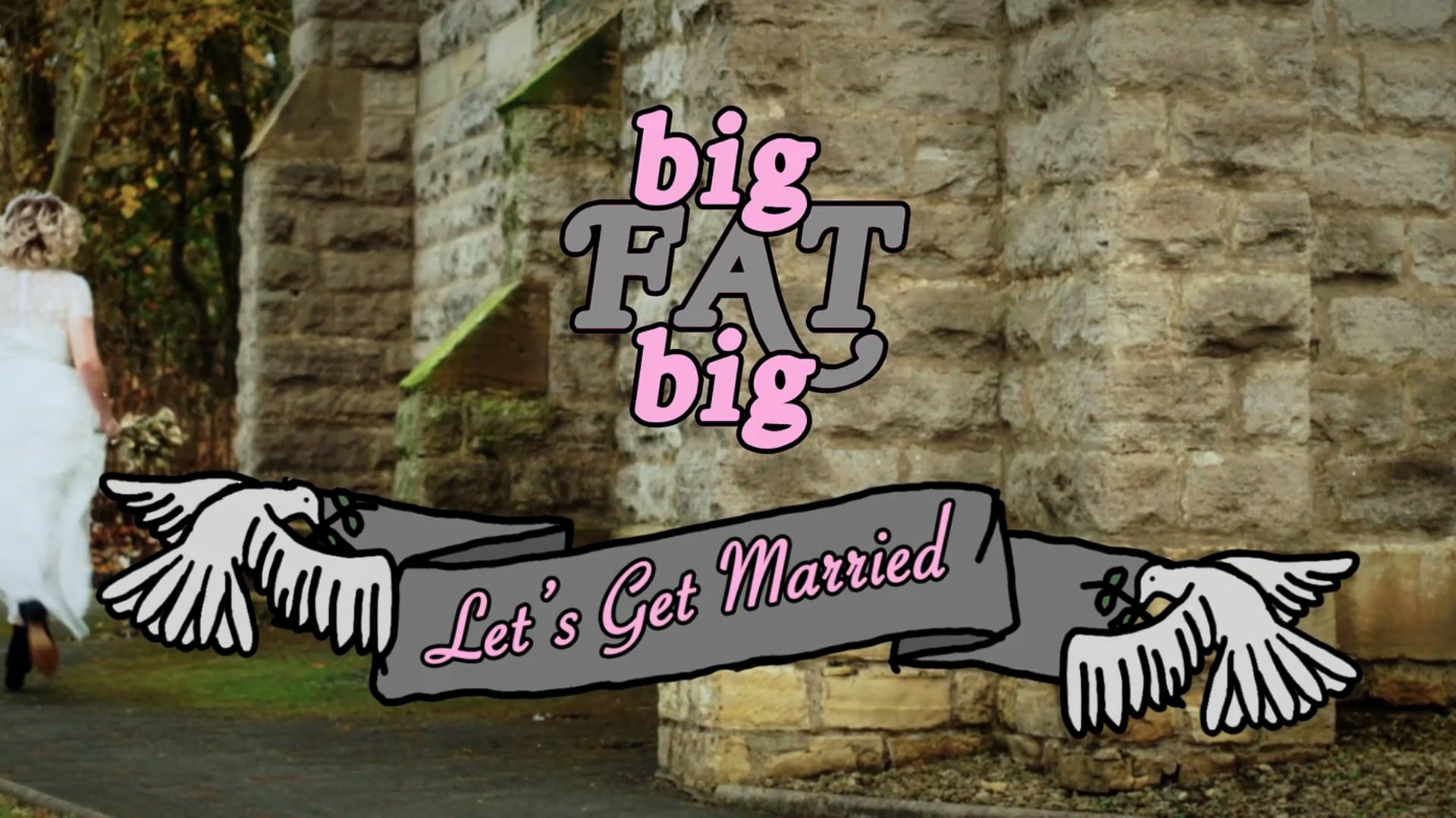 bigfatbig - Let's Get Married | Official Video