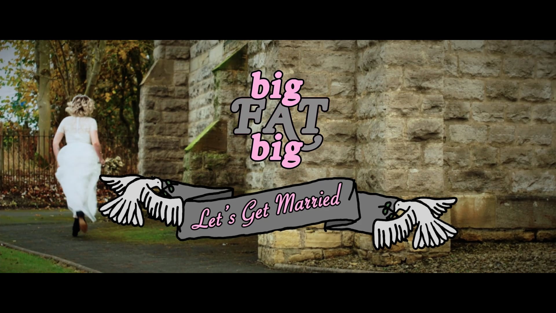 bigfatbig - Let's Get Married | Official Video
