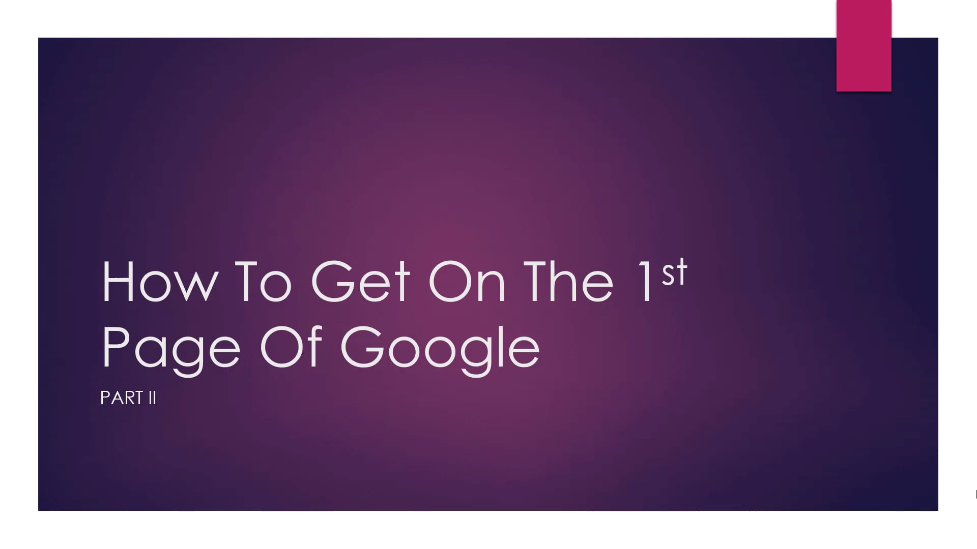 how-to-get-on-the-first-page-of-google-part-ii-on-vimeo
