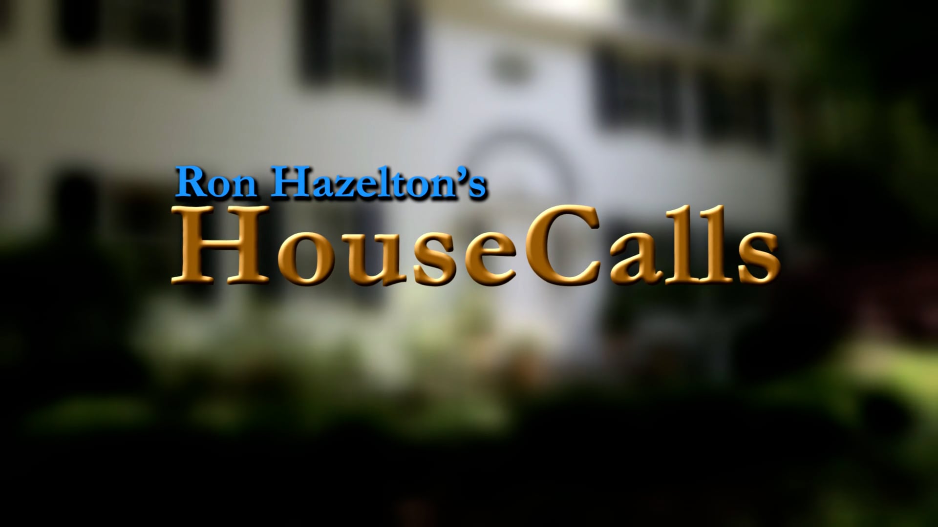 "Ron Hazelton's HouseCalls" Sizzle Reel