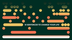 10 Sentences to Change Your Life