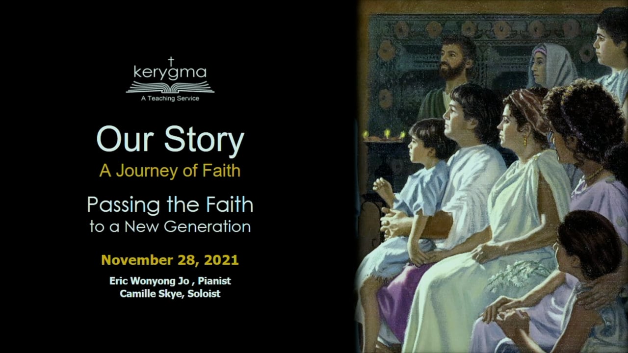 Our Story: Passing The Faith To The Next Generation
