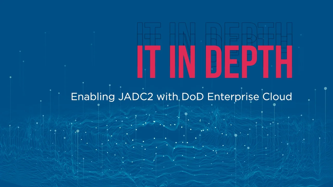 Enabling JADC2 With DoD Enterprise Cloud