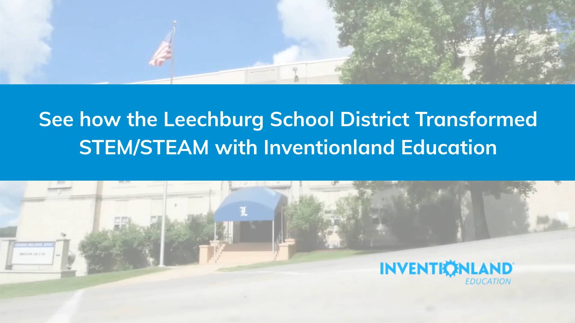Leechburg Area School District Video (Inventionland Education) on Vimeo