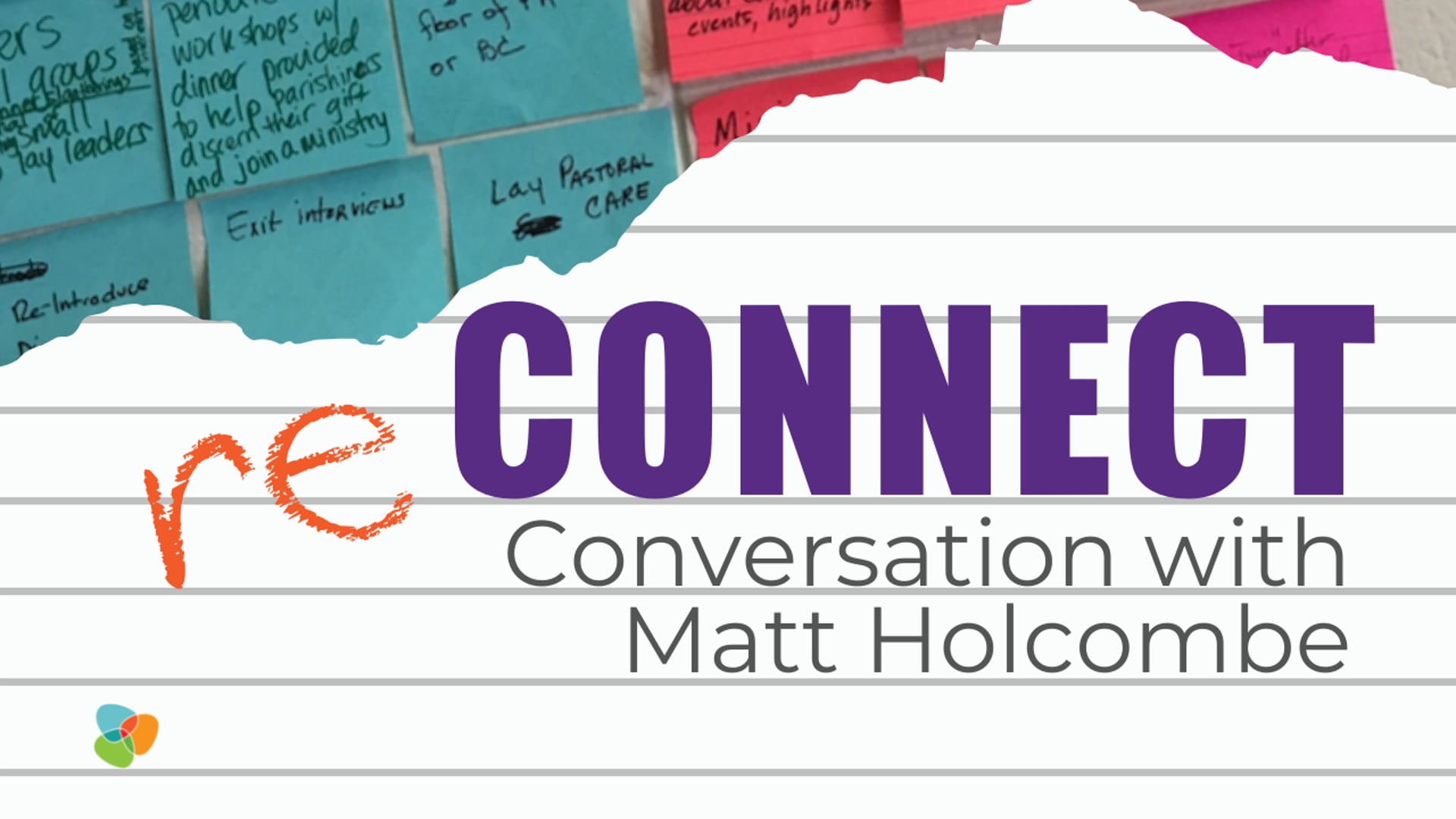 ReConnect Conversation with Matt Holcombe