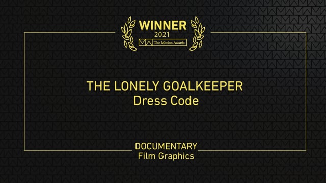 Documentary »Film Graphics Winner - The Lonely Goalkeeper (Dress Code)