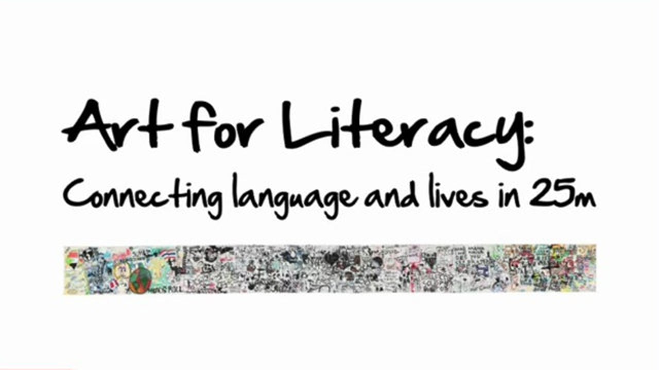 Art for Literacy: Connecting language and lives in 25m