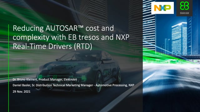 Reducing AUTOSAR™ cost and complexity with EB tresos and NXP Real-Time Drivers (RTD)