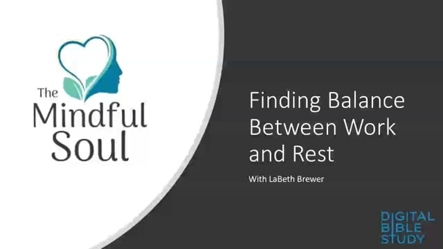 The Mindful Soul - Ep 17 - Finding Balance Between Work and Rest - 11_17_2021.mp4