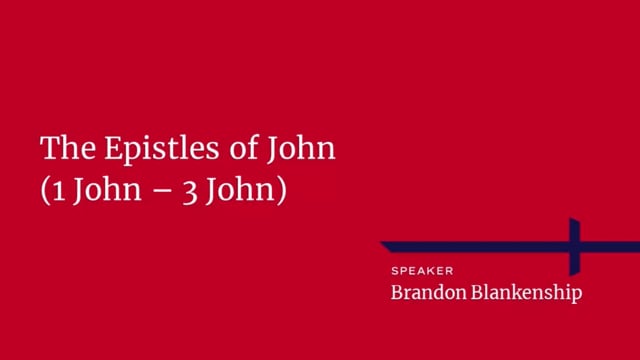 The Epistles of John - 1 John 4 - 11_12_2021.mp4