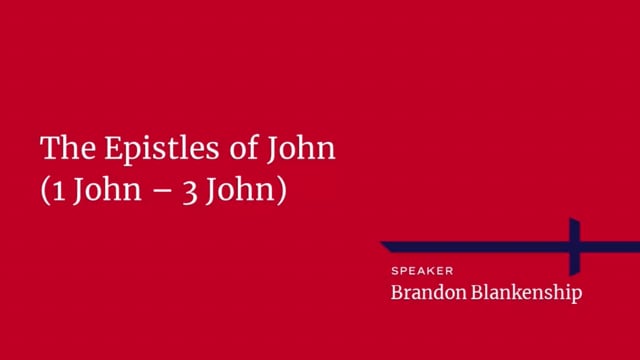 The Epistles of John - 1 John 4 - 11_12_2021.mp4