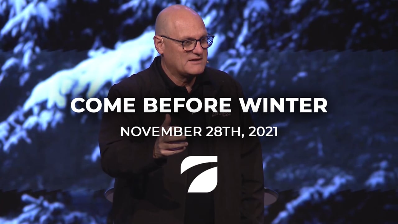 Come Before Winter - Pastor Willy Rice (November 28th, 2021)