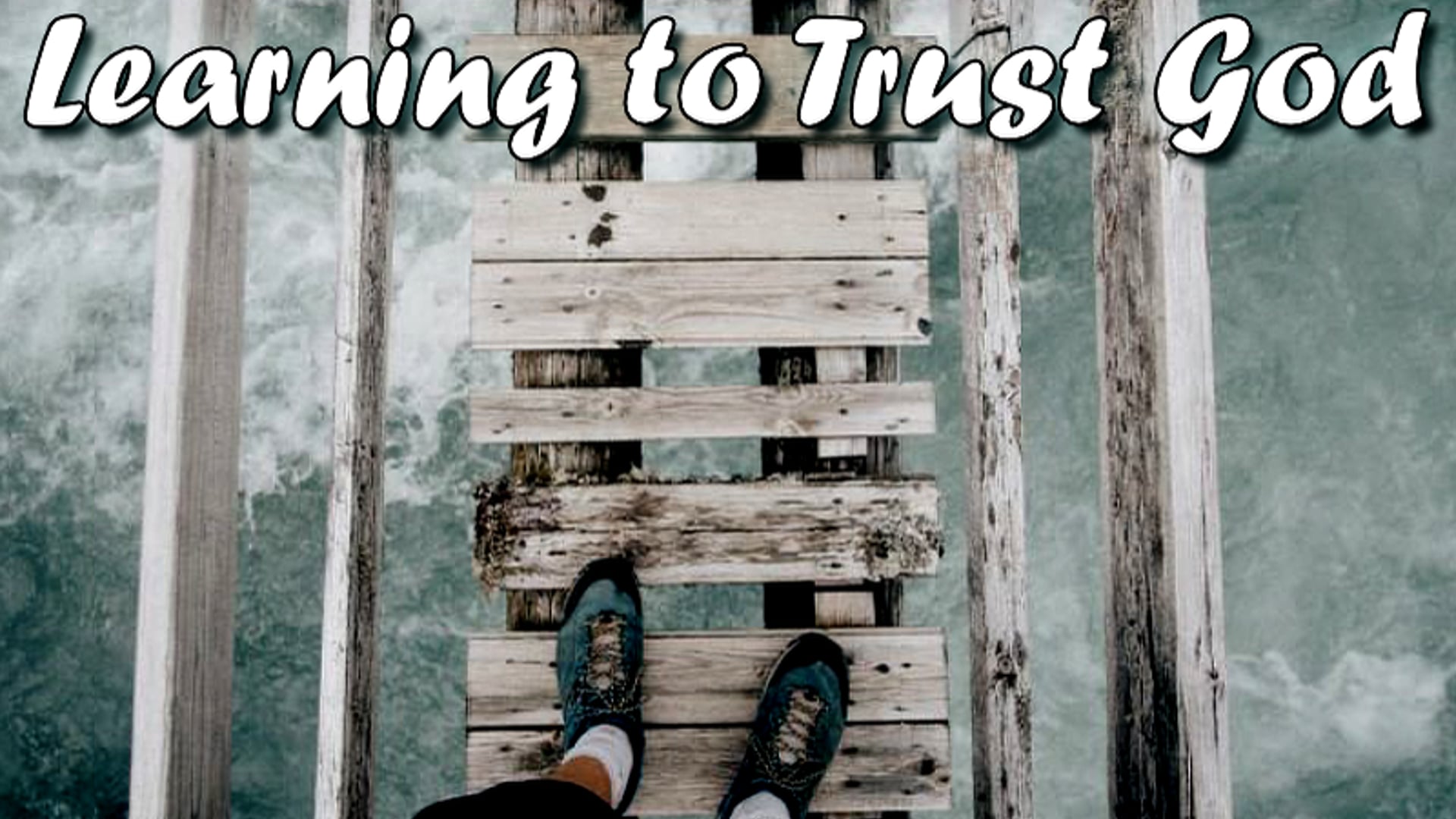 Nov 28, 2021 Learning To Trust God