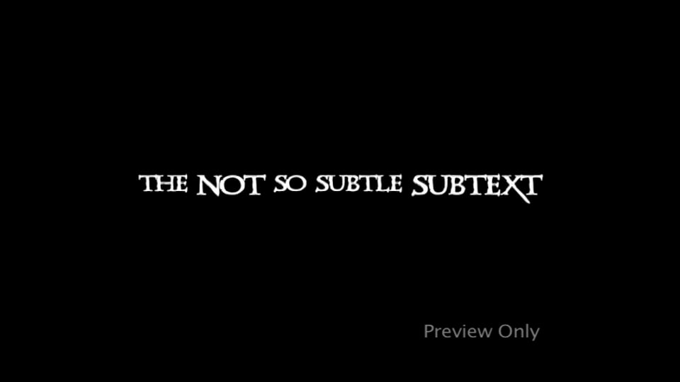 Not So Subtle Subtext, The