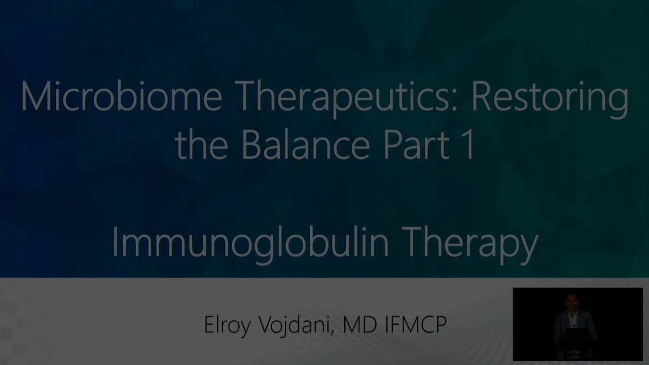 Microbiome Therapeutics- Restoring the Balance Part 1 - Immunoglobulin Therapy