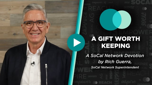 SoCal Network Devotion - December 1, 2021 - A Gift Worth Keeping