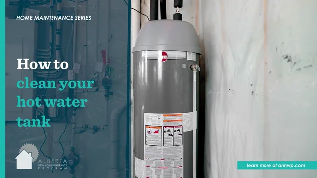 How to clean your hot water tank | Alberta New Home Warranty Program