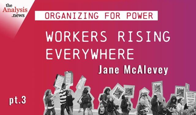 Organizing for Power - Jane McAlevey Pt 3