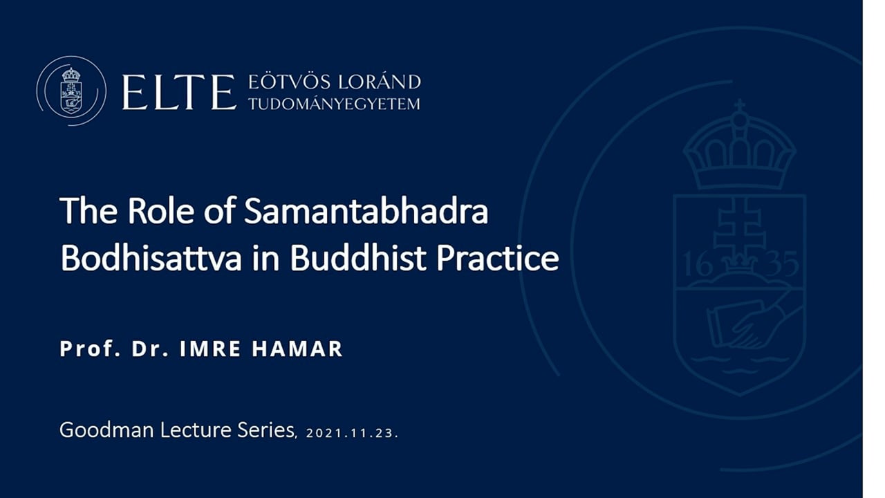 The Goodman Lectures: The Role of Samantabhadra Bodhisattva in Buddhist Practice