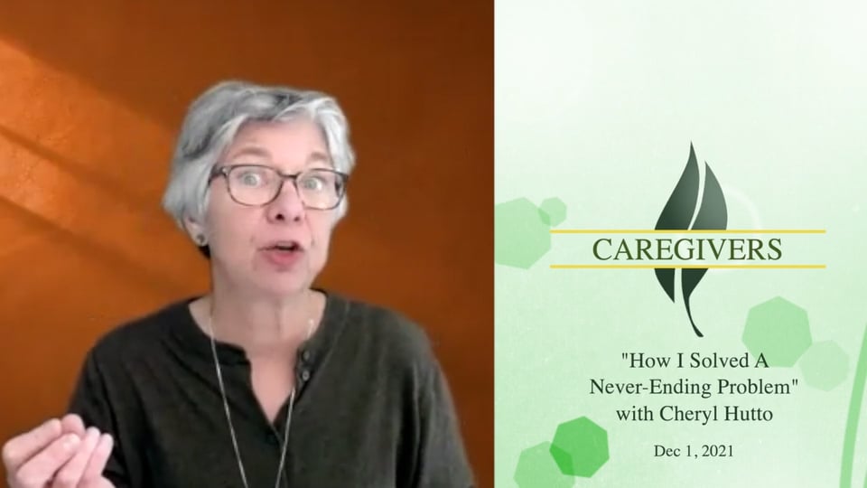 Caregivers with Cheryl Hutto – How I Solved a Never-Ending Problem