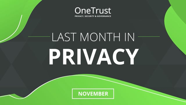 Last Month in Privacy: November 2021