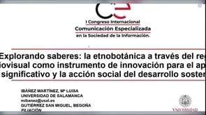 Explorando saberes: la etnobotánica a través del registro audiovisual como instrumento de innovación para el aprendizaje significativo y la acción social del desarrollo sostenible.