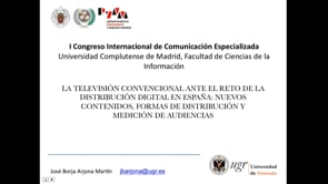 La TV convencional ante el reto de la distribución digital
en España: nuevos contenidos, formas de distribución y medición de audiencias