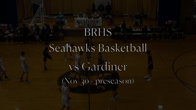 BRHS Seahawks Basketball vs Gardiner