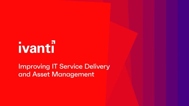 Improving IT Service Delivery and Asset Management - Demo Teaser