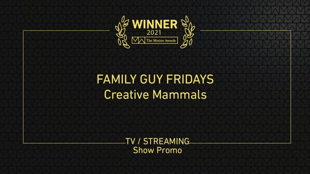 TV - Streaming »Show Promo Winner - Family Guy Fridays (Creative Mammals)