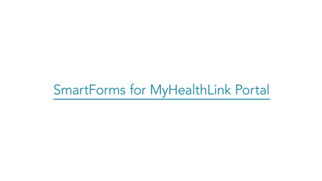 HealthLink SmartForms Tutorial - MyHealthLink Portal