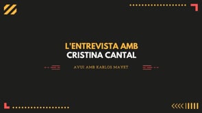L'Entrevista amb Cristina Cantal - Karlos Mayet