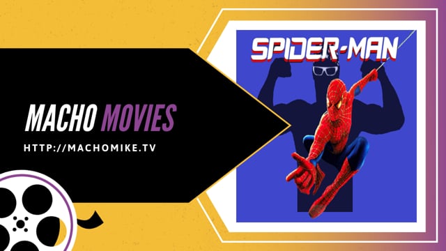 MACHO MOVIES - Spider-Man