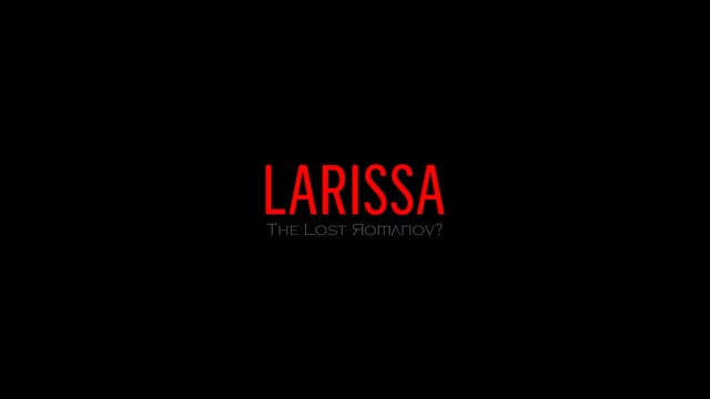 Larissa - The Lost Romanov