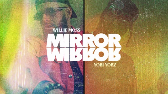 Willie Moss | MIRROR ЯOЯЯIM