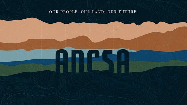 ANCSA: Our People. Our Land. Our Future