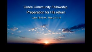 Preparation For His Return