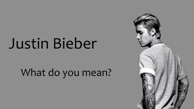 Justin Bieber - What Do You Mean (Lyrics) 