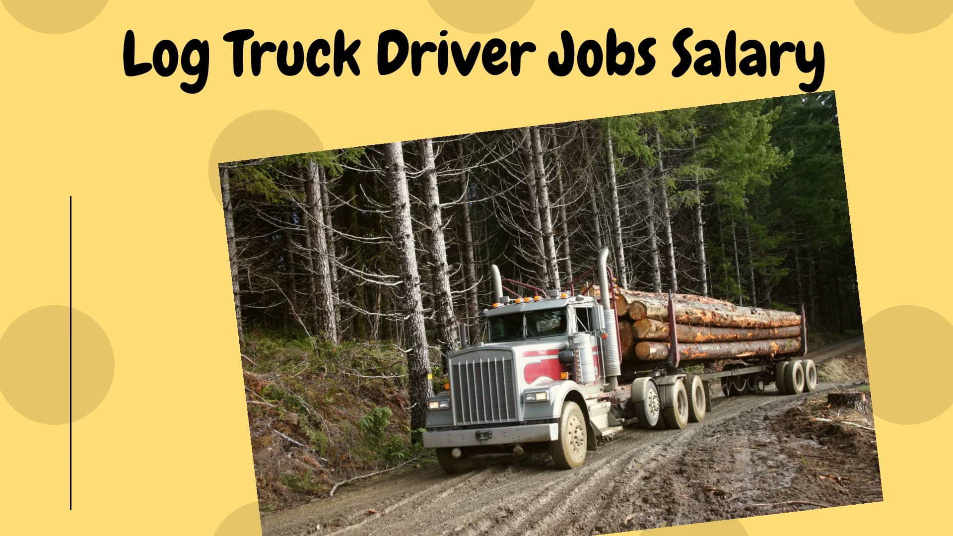 WellPaying Log Truck Driver Jobs Salary on Vimeo