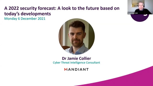 Monday 6 December 2021 - A 2022 security forecast: A look to the future based on today’s developments
