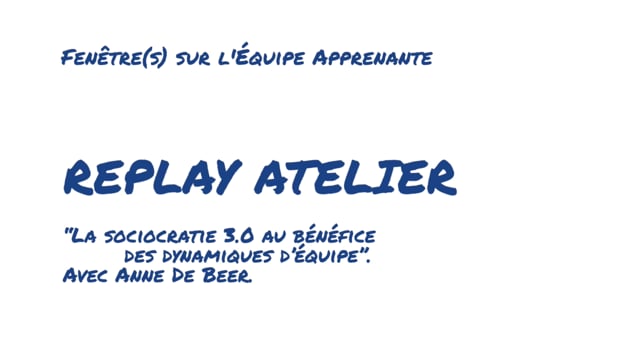 Atelier - La Sociocratie 3.0