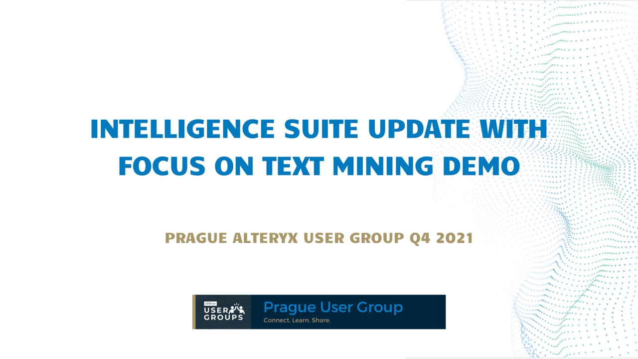 Intelligence Suite Update with Focus on Text Mining Demo | Prague AUG Q4 2021