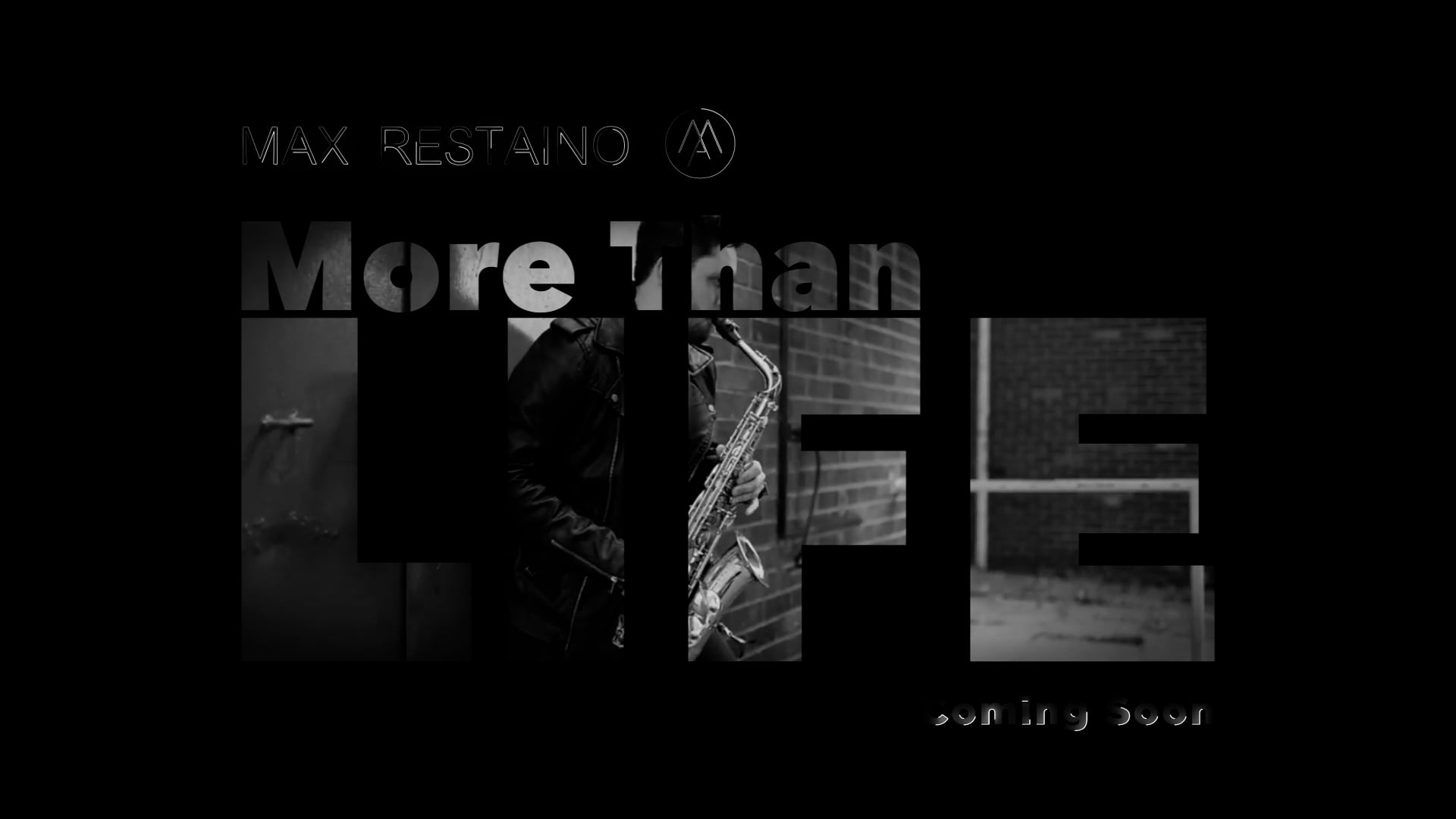 MAX RESTAINO - More than LIFE . coming soon.mp4