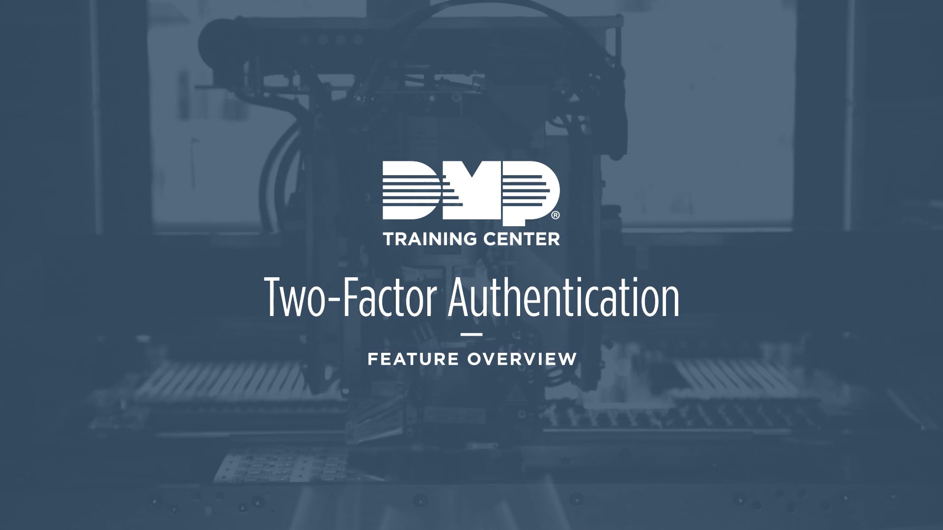 DMP Training Center: Two-Factor Authentication on Vimeo