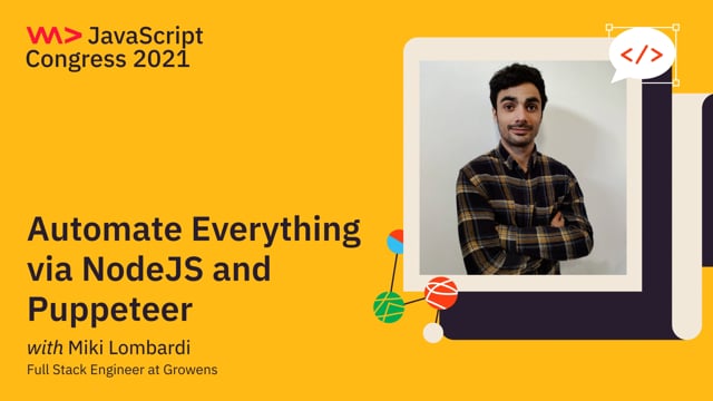 Automate everything via NodeJS and Puppeteer