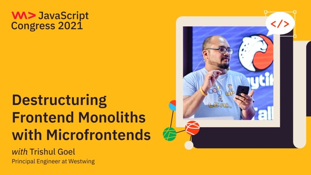 Destructuring Frontend monoliths with MicroFrontends