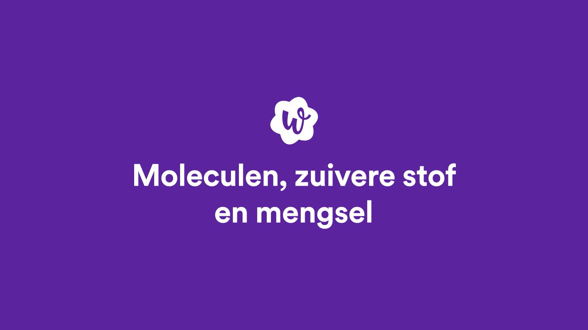 Moleculen, zuivere stof en mengsel StudyGo