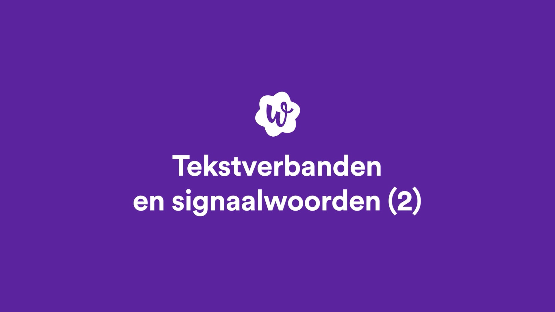 Tekstverbanden En Signaalwoorden (2) Oefenen | StudyGo