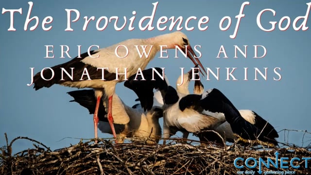 Eric Owens and Jonathan Jenkins - The Providence of God - 12_3_2021